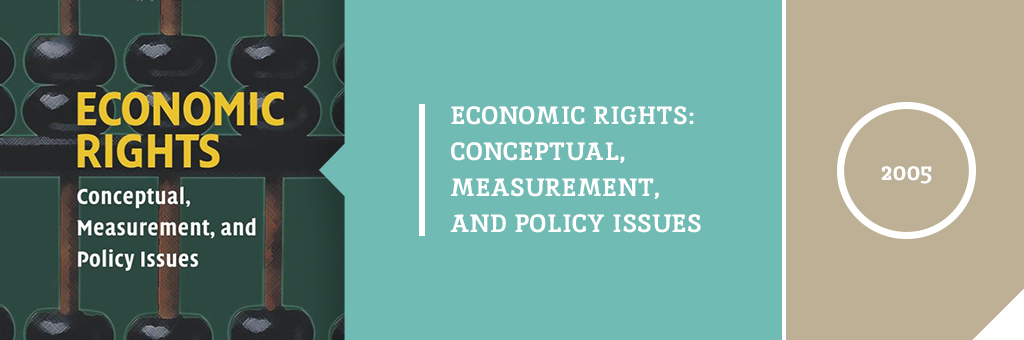Economic Rights: Conceptual, Measurement, and Policy Issues 2005