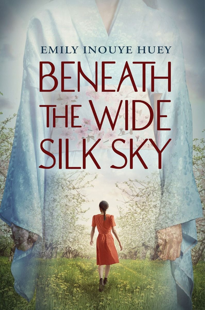 Book cover of "Beneath the Wide Silk Sky" by Emily Inouye Huey