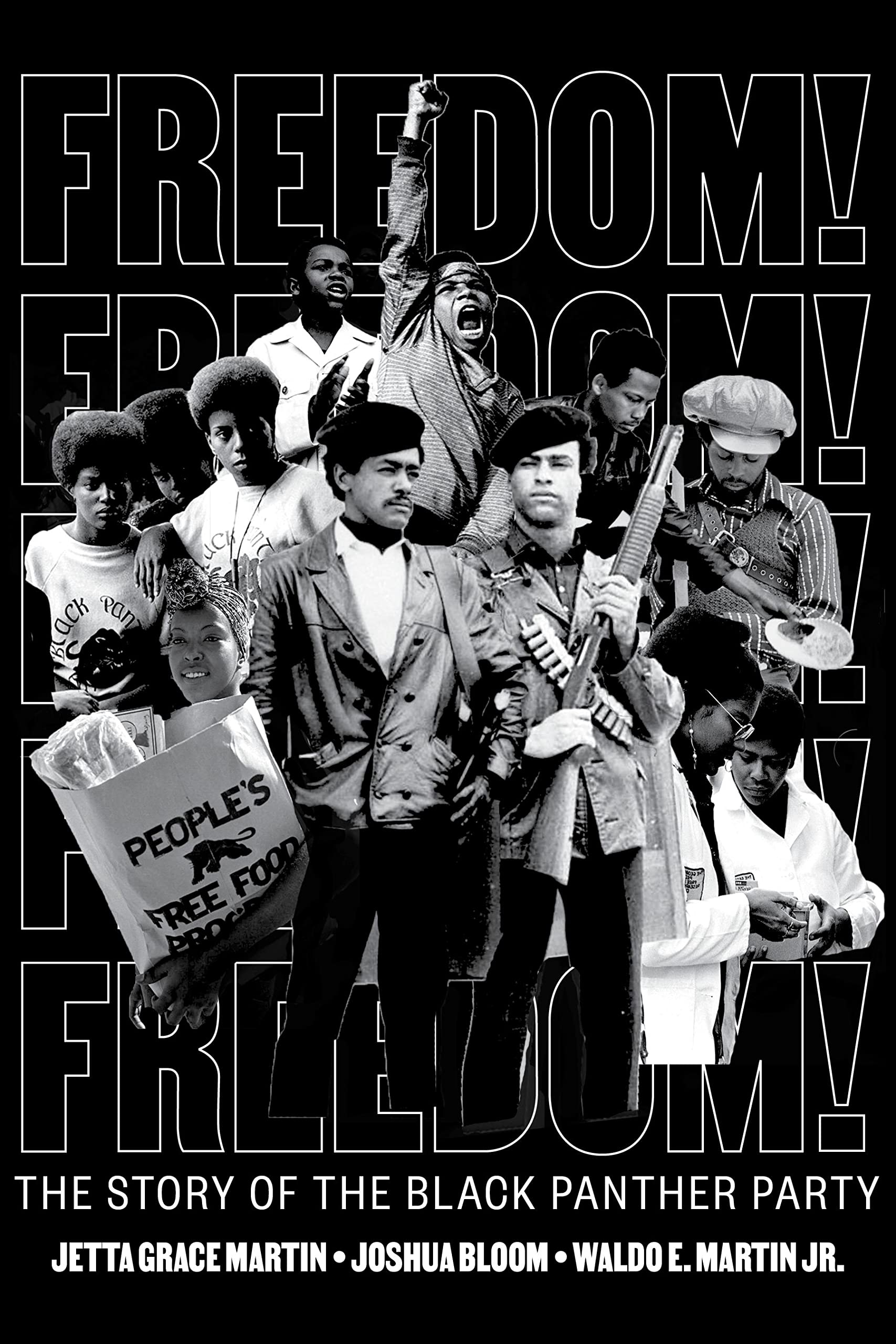 Book cover of "Freedom! The Story of the Black Panther Party" by Jetta Grace Martin, Joshua Bloom, and Waldo E. Martin, Jr.